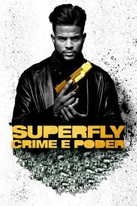 Superfly: Crime e Poder