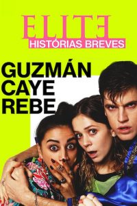 Elite Histórias Breves: Guzmán Caye Rebe