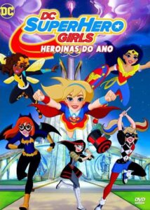 DC SuperHero Girls: Heroínas do Ano