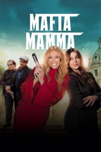 Mafia Mamma: De Repente Criminosa