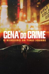 Cena do Crime: O Assassino da Times Square